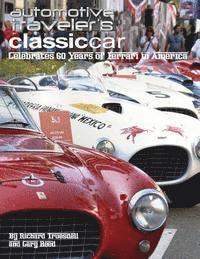 bokomslag Automotive Traveler's Classic Car Celebrates 60 Years of Ferrari in America: (Glossy-Finish Cover)