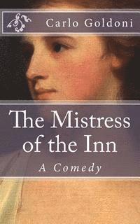 bokomslag The Mistress of the Inn: A Comedy