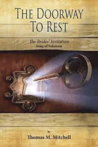 The Doorway to Rest: The Brides' Invitation (Song of Solomon) 1