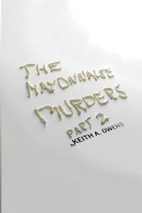 bokomslag The Mayonnaise Murders Part 2