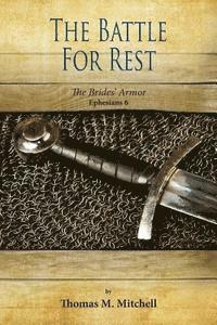 bokomslag The Battle for Rest: The Brides' Armor (Ephesians 6)