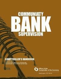 bokomslag Community Bank Supervision Comptroller's Handbook