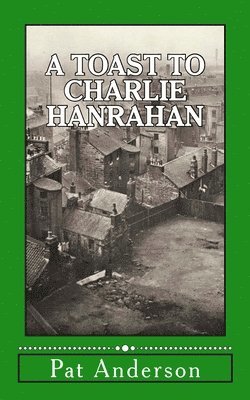 Toast to Charlie Hanrahan