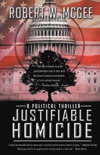 Justifiable Homicide: A Political Thriller 1