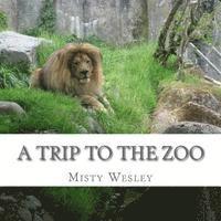 A Trip to the Zoo 1