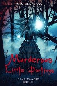 bokomslag Murderous Little Darlings