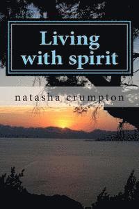 bokomslag Living with spirit