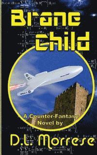 bokomslag Brane Child: A Sci-Fi Counter-Fantasy Novel