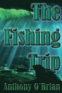 Anthony O'Brian - The Fishing Trip, Häftad
