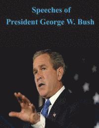 Executive Office of the President - Speeches of President George W. Bush, Häftad
