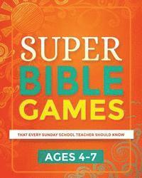 bokomslag Super Bible Games for Ages 4-7: That Every Sunday School Teacher Should Know