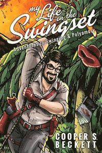 My Life on the Swingset: Adventures in Swinging & Polyamory 1