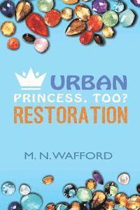 bokomslag Urban Princess, Too? Restoration