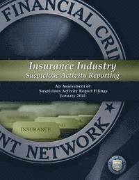 bokomslag Insurance Industry Suspicious Activity Reporting: An Assessment of Suspicious Activity Report Filings January 2010