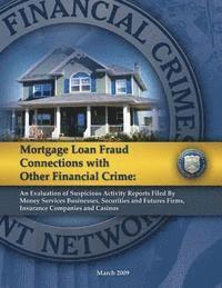 Mortgage Loan Fraud Connections with Other Financial Crime: An Evaluation of Suspicious Activity Report Filed By Money Services Businesses, Securities 1