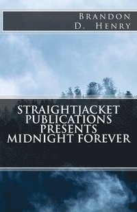 bokomslag StraightJacket Publications Presents Midnight Forever