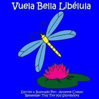 bokomslag Vuela Bella Libélula