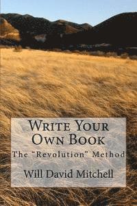 bokomslag Write Your Own Book: The 'Revolution' Method