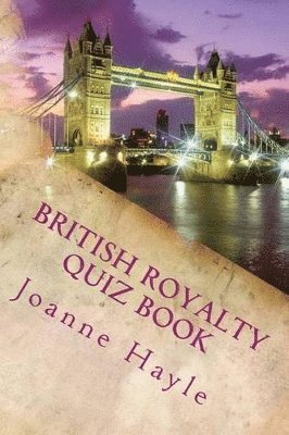 bokomslag British Royalty Quiz Book