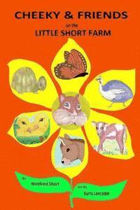 Winifred Short - Cheeky and Friends on Little Short Farm, Häftad