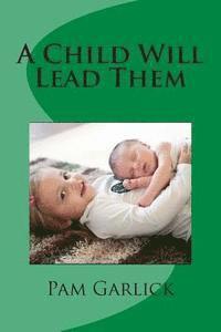 A Child Will Lead Them 1