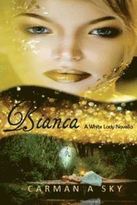 Bianca: A Whit Lady Novella 1