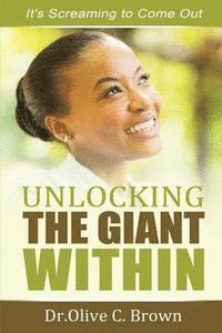 Unlocking The Giant Within: It's Screaming to Come Out ! 1