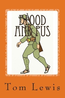 Tom Lewis - Blood And Pus, Häftad