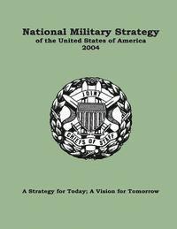 bokomslag National Military Strategy of the United States of America 2004