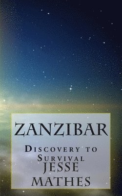 bokomslag Zanzibar: Discovery to Survival