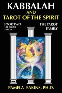 bokomslag Kabbalah and Tarot of the Spirit: Book Two. The Tarot Family