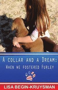 bokomslag A Collar and a Dream: When We Fostered Furley