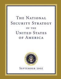 bokomslag The National Security Strategy of the United States of America: September 2002