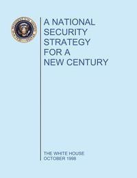 bokomslag A National Security Strategy for a New Century: The White House October 1998