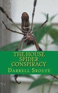 bokomslag The House Spider Conspiracy
