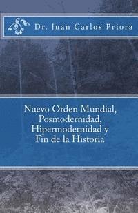 bokomslag Nuevo Orden Mundial, Posmodernidad y Fin de la Historia