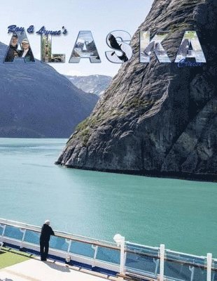 Roy R Sorenson, Roy R. Sorenson - Roy & Lynne's Alaska Cruise, Häftad
