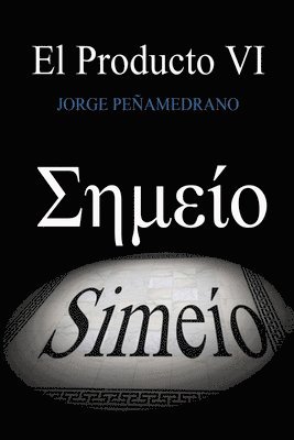 El Producto VI (III): Simeío 1