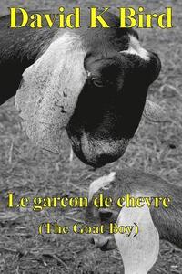 bokomslag Le garcon de chevre (The Goat boy)