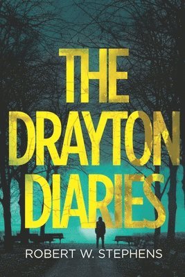 Robert W. Stephens - The Drayton Diaries, Häftad