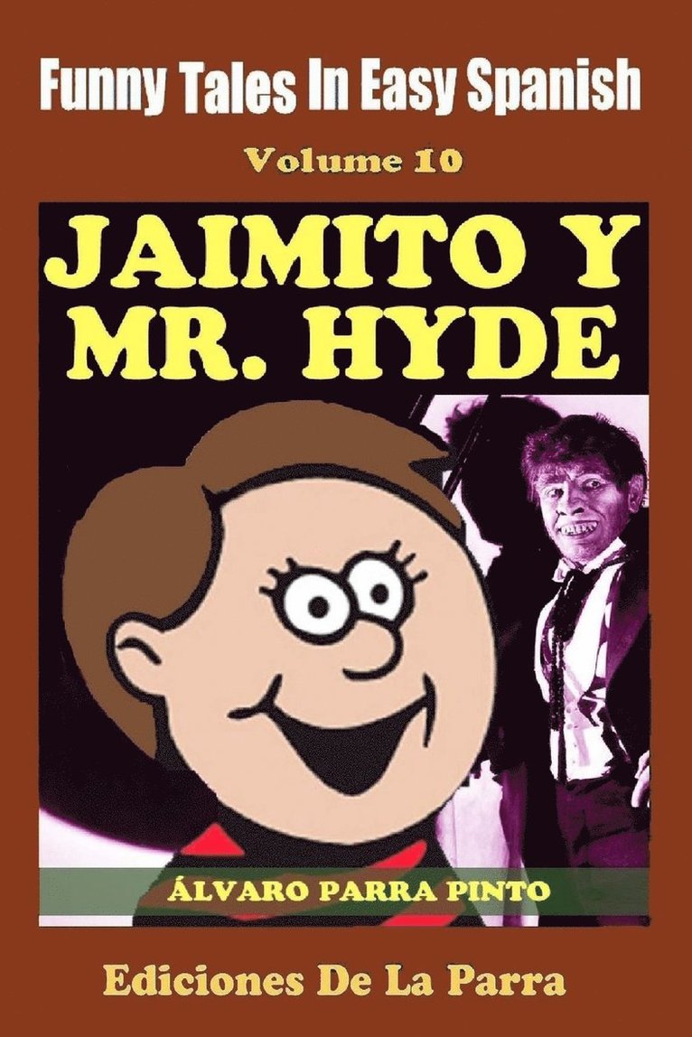 Funny Tales in Easy Spanish Volume 10 Jaimito y Mr. Hyde 1