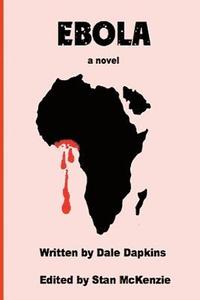 bokomslag Ebola, a novel
