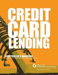 Comptroller of the Currency Administrato - Credit Card Lending Comptroller's Handbook, Häftad