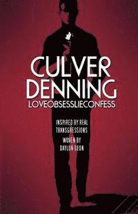 bokomslag Culver Denning: Love Obsess Lie Confess