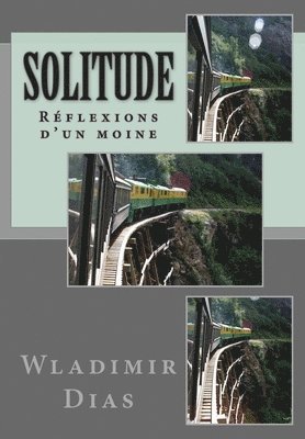 Solitude: Réflexions d'un moine