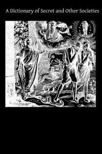 Arthur Preuss, Brother Hermenegild Tosf - A Dictionary of Secret and Other Societies, Häftad