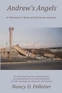 bokomslag Andrew's Angels: A Volunteer's Story of Hurricane Andrew