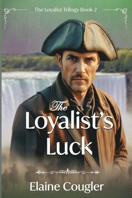bokomslag The Loyalist's Luck