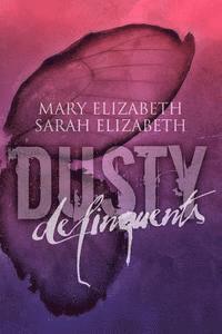 Sarah Elizabeth, Mary Elizabeth - Delinquents, Häftad