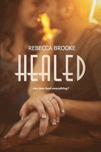 Rebecca Brooke - Healed, Häftad. Tillgänglighet: Lägg i varukorg